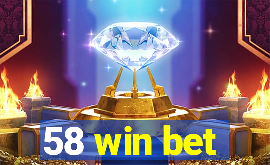 58 win bet